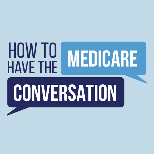 How to Talk Medicare With Clients